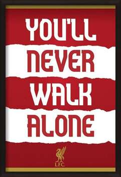 Rámovaný plakát Liverpool FC - You'll Never Walk Alone
